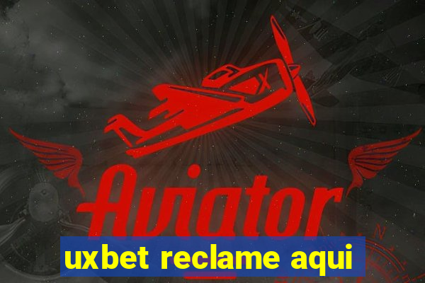 uxbet reclame aqui